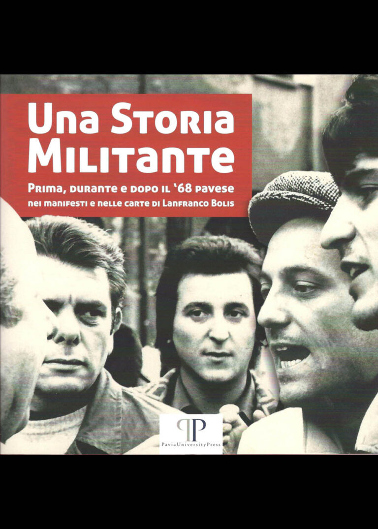 Copertina di Una storia militante. Prima, durante e dopo il ’68 pavese nei manifesti e nelle carte di Lanfranco Bolis